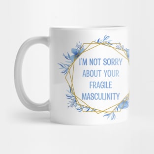 Fragile Masculinity Mug